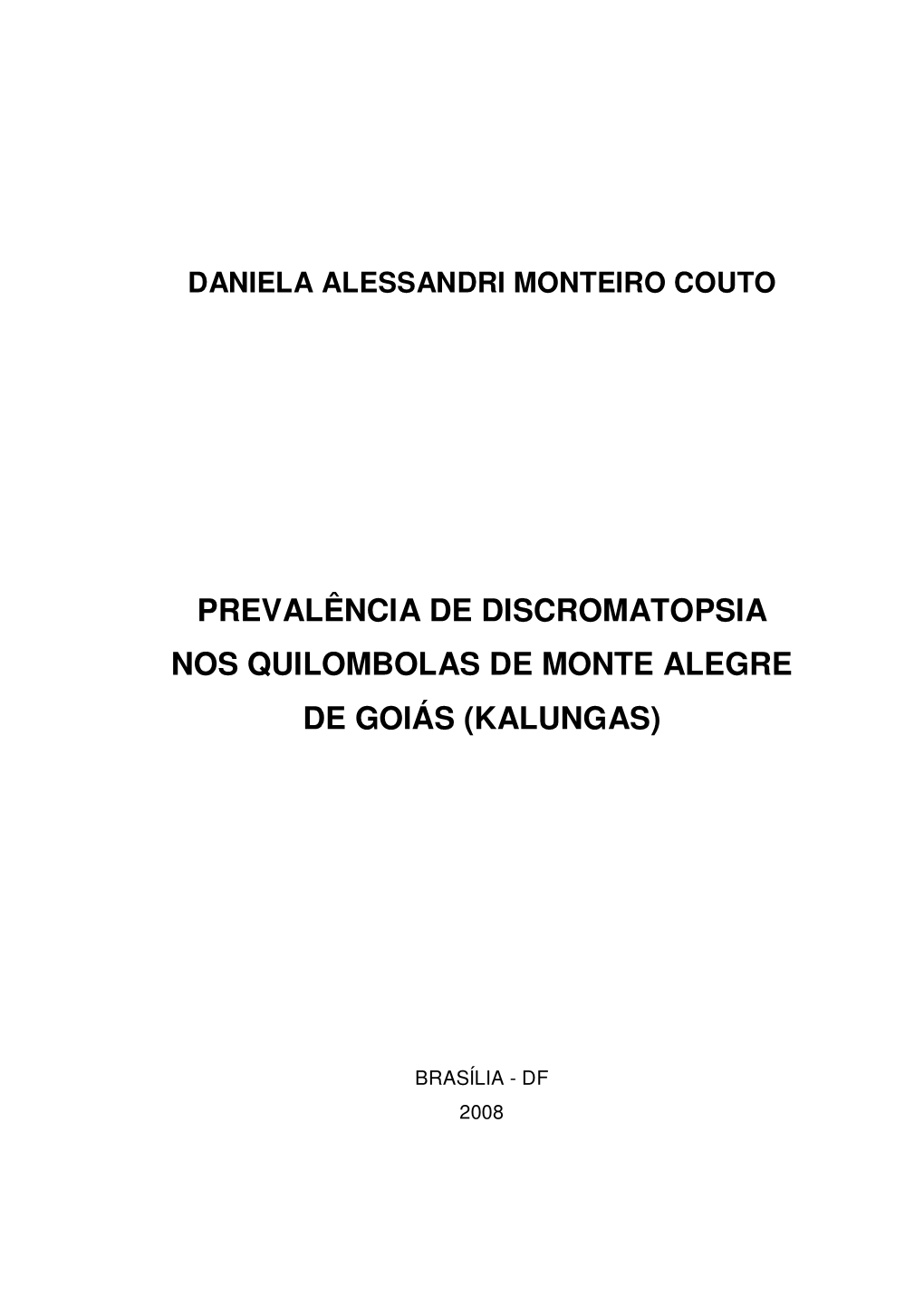 Prevalência De Discromatopsia Nos Quilombolas De Monte Alegre De Goiás (Kalungas)