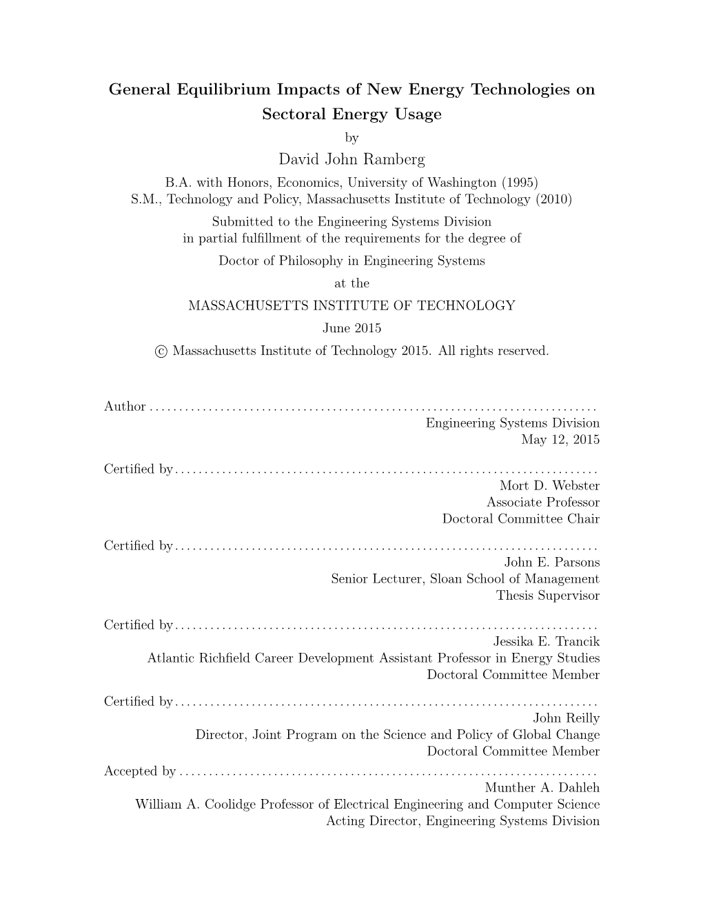 General Equilibrium Impacts of New Energy Technologies on Sectoral Energy Usage by David John Ramberg B.A