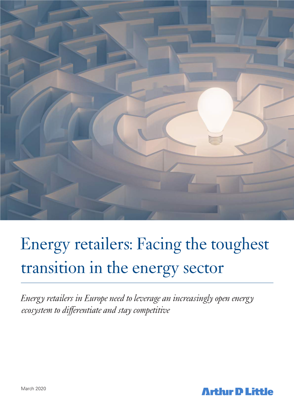 Energy Retailers: Facing the Toughest Transition in the Energy Sector