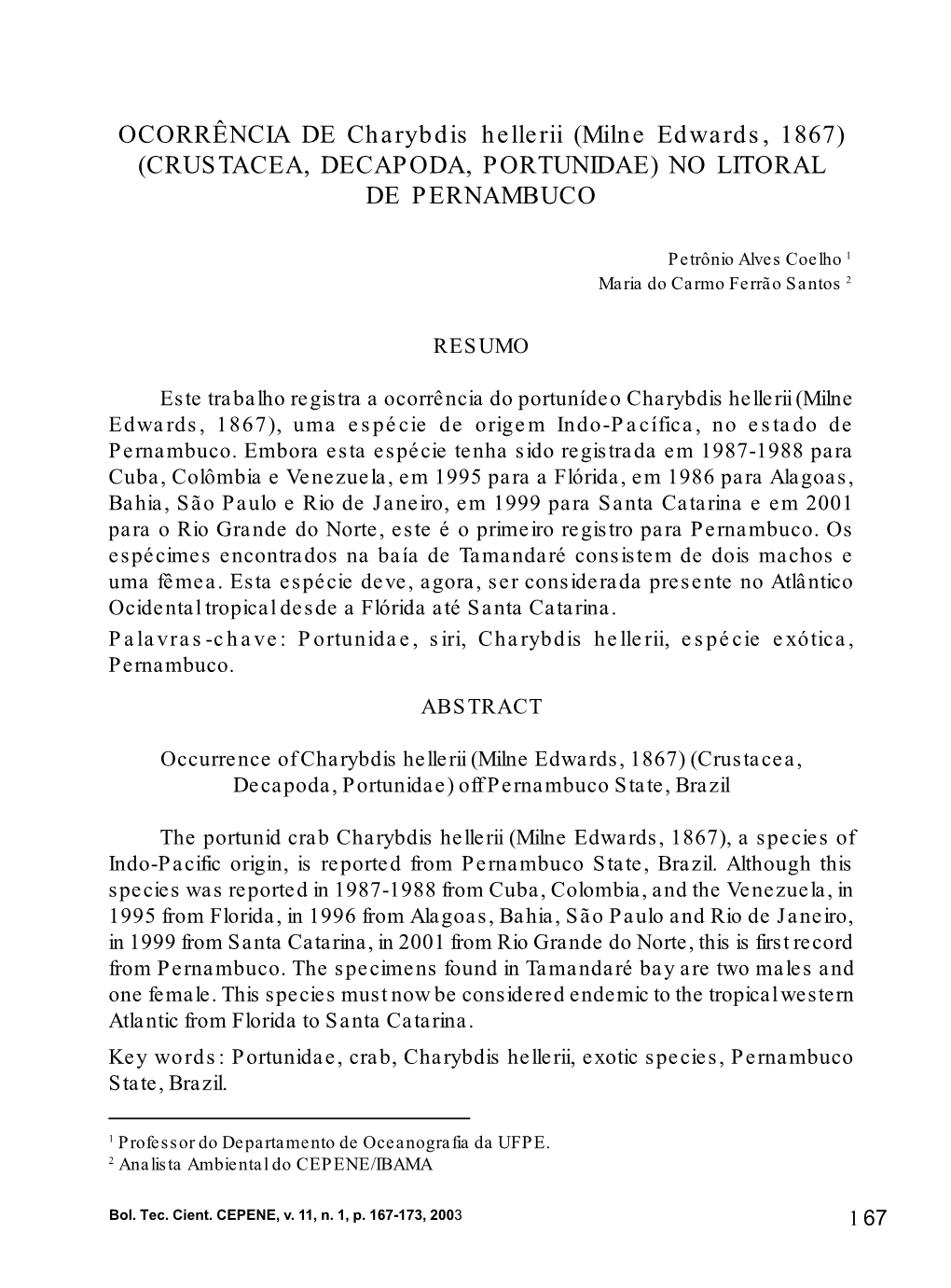 OCORRÊNCIA DE Charybdis Hellerii (Milne Edwards, 1867) (CRUSTACEA, DECAPODA, PORTUNIDAE) NO LITORAL DE PERNAMBUCO