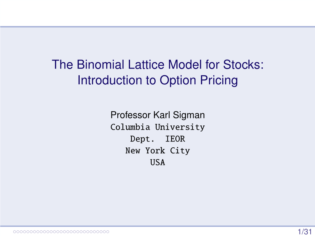 The Binomial Lattice Model for Stocks: Introduction to Option Pricing