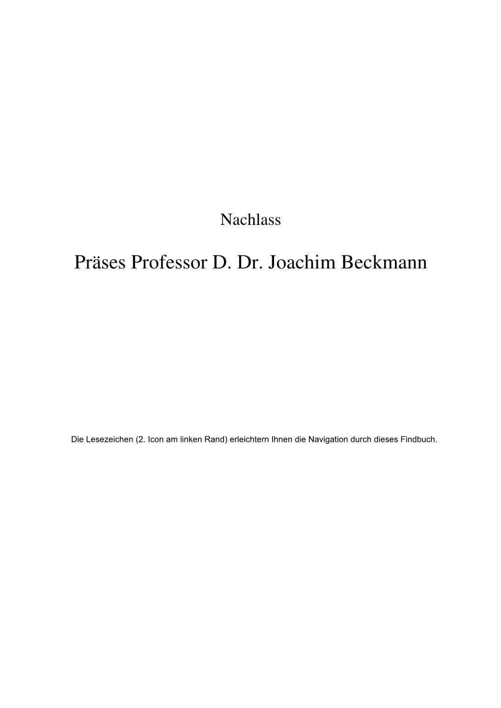 Präses Professor D. Dr. Joachim Beckmann Inhaltsverzeichnis