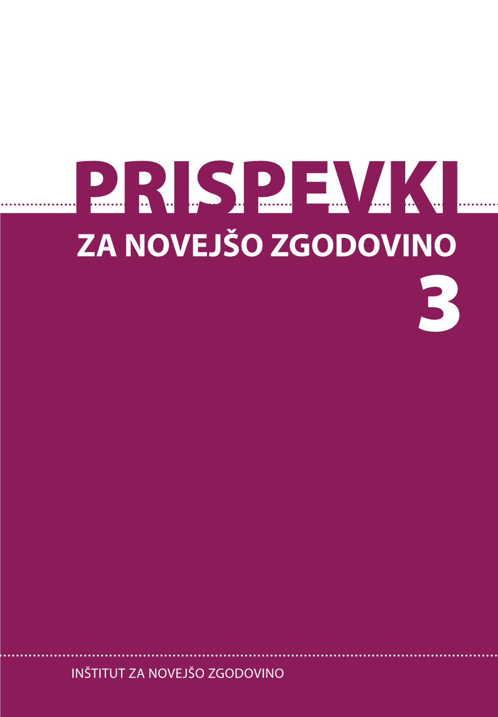 Za Novejšo Zgodovino 57 3 (2017) Inštitut Za Novejšo Zgodovinoinštitut Za Novejšo Prispevki Za Novejšo Zgodovino Novejšo Za 3