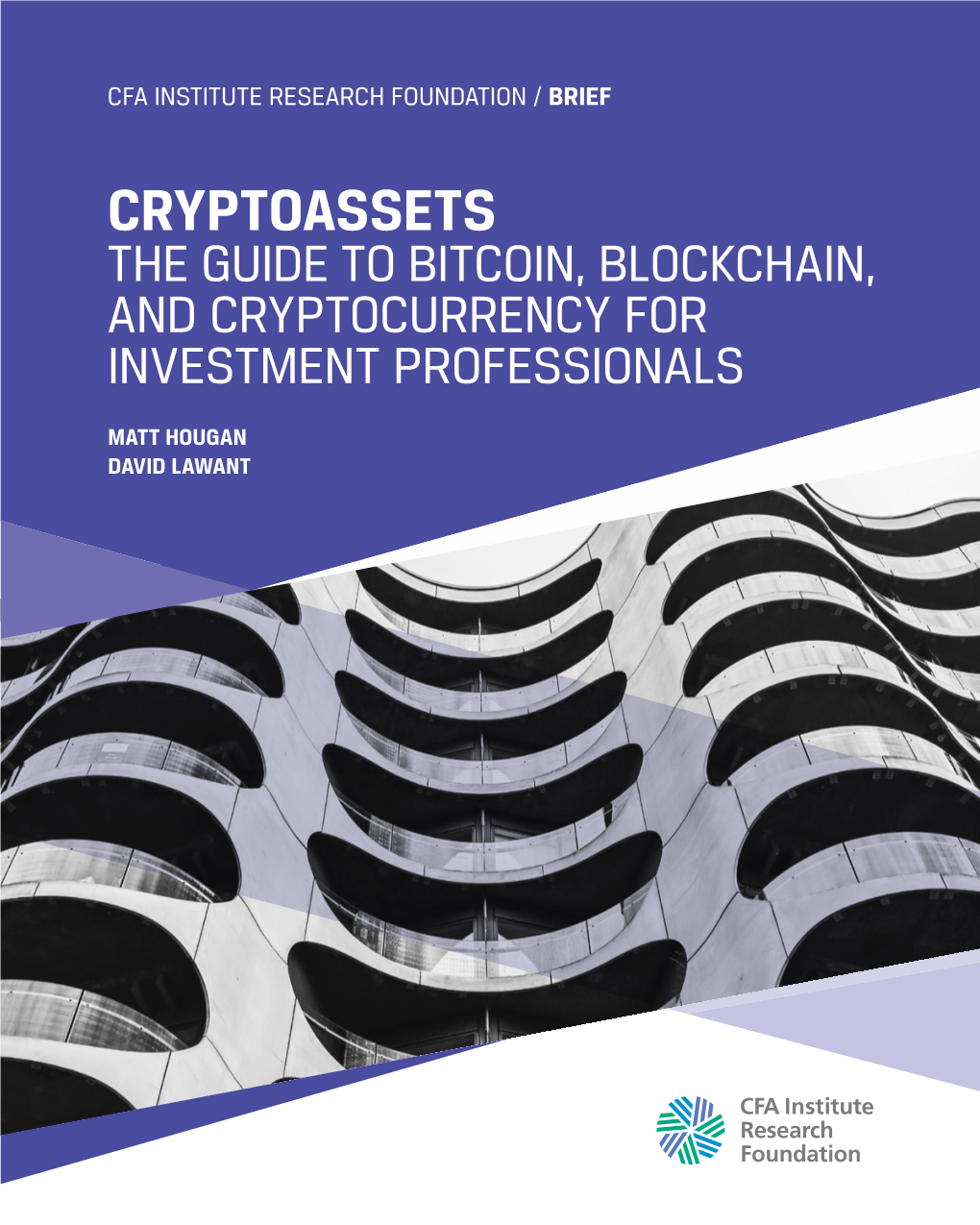 Cryptoassets the Guide to Bitcoin, Blockchain, and Cryptocurrency for Investment Professionals