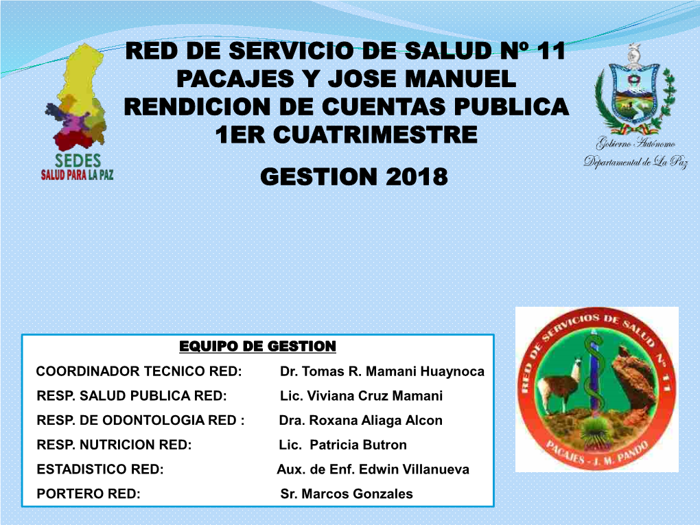 Red De Servicio De Salud Nº 11 Pacajes Y Jose Manuel Rendicion De Cuentas Publica 1Er Cuatrimestre Gestion 2018