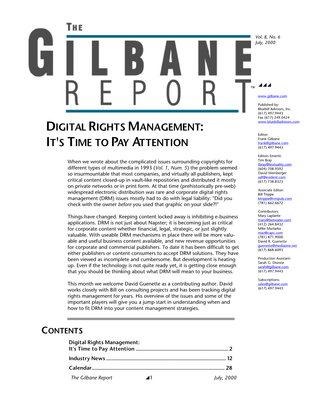 DIGITAL RIGHTS MANAGEMENT: Editor: Frank Gilbane Frank@Gilbane.Com IT's TIME to PAY ATTENTION (617) 497.9443