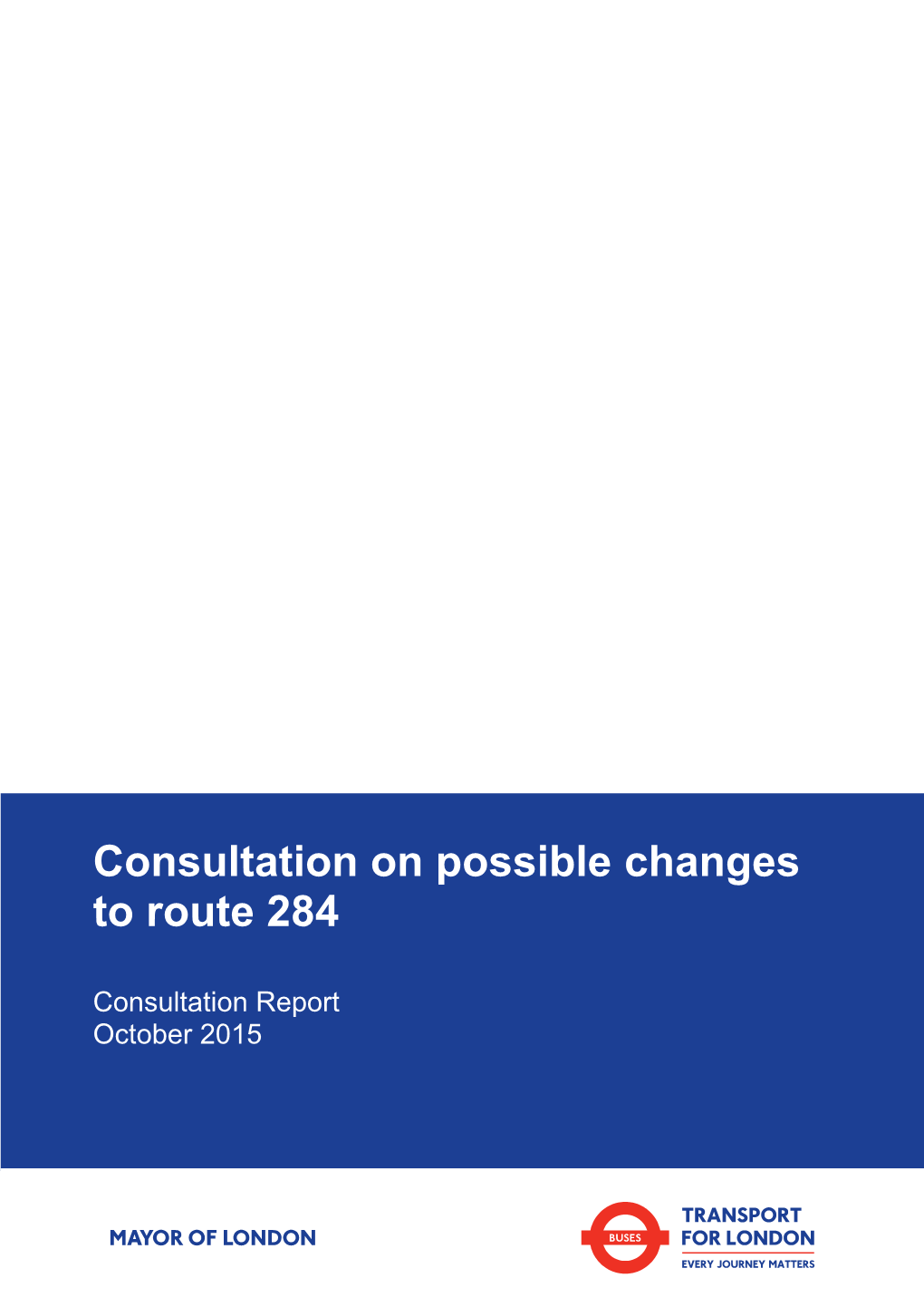 Consultation on Possible Changes to Route 284