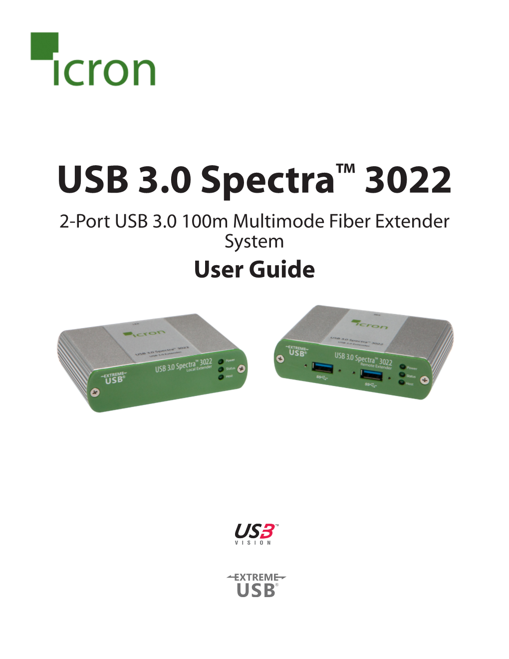 USB 3.0 Spectra™ 3022 2-Port USB 3.0 100M Multimode Fiber Extender System User Guide Thank You for Purchasing the USB 3.0 Spectra™ 3022