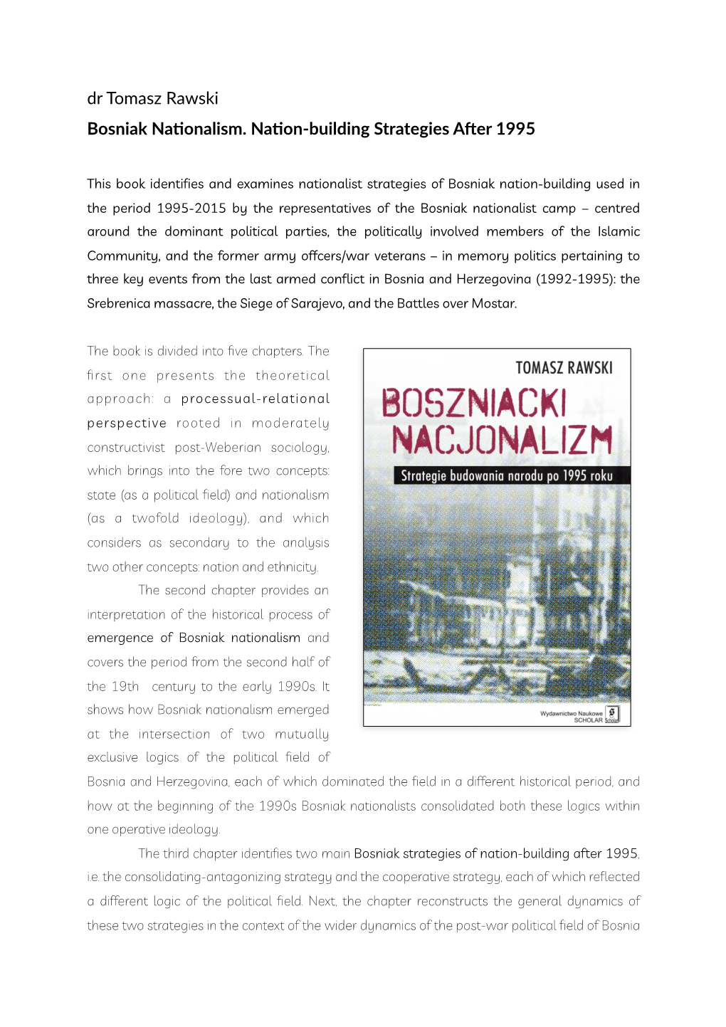 Bosniak Nationalism and Covers the Period from the Second Half of the 19Th Century to the Early 1990S