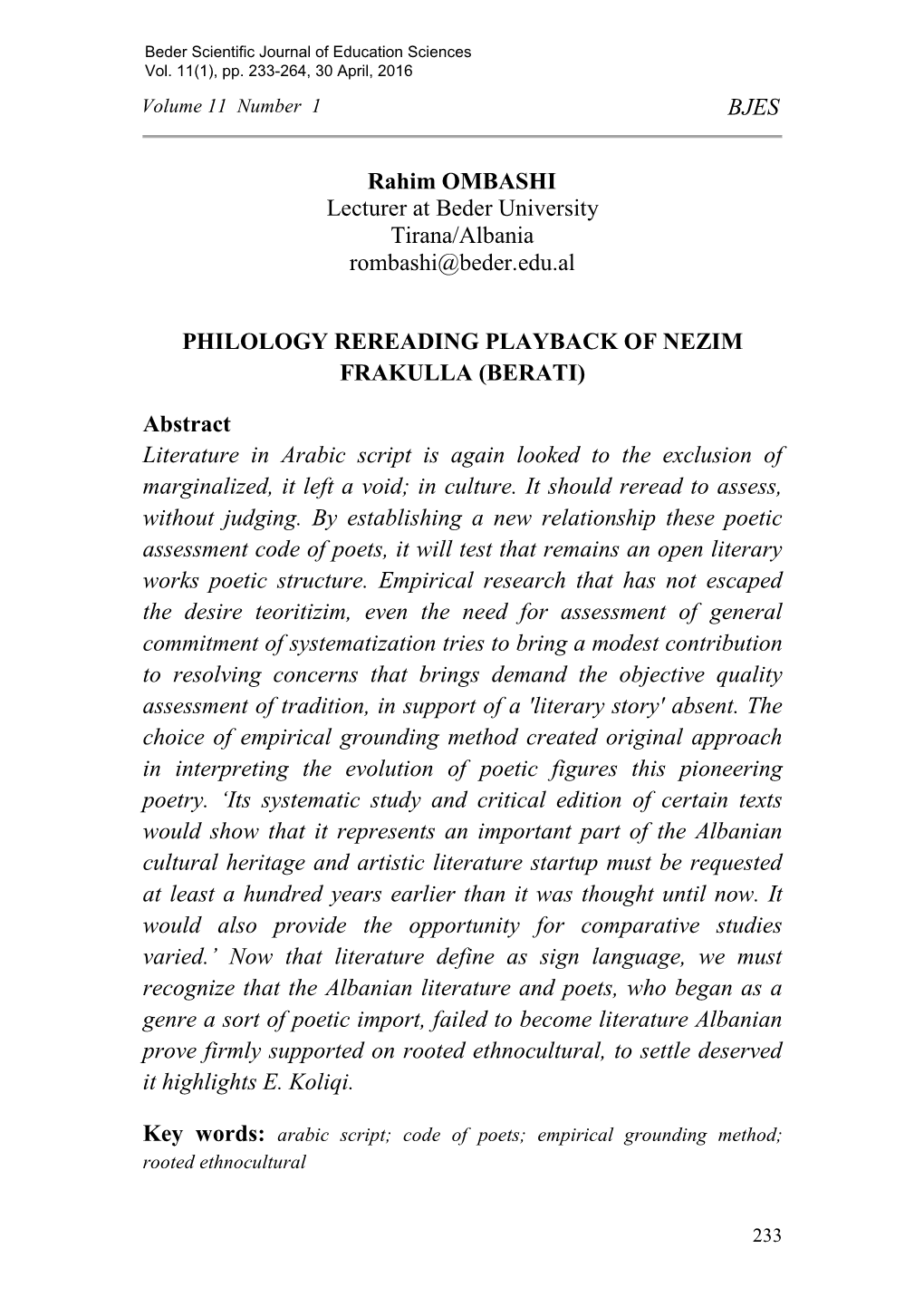 BJES Rahim OMBASHI Lecturer at Beder University Tirana/Albania Rombashi@Beder.Edu.Al PHILOLOGY REREADING PLAYBACK of NEZIM FRAKU