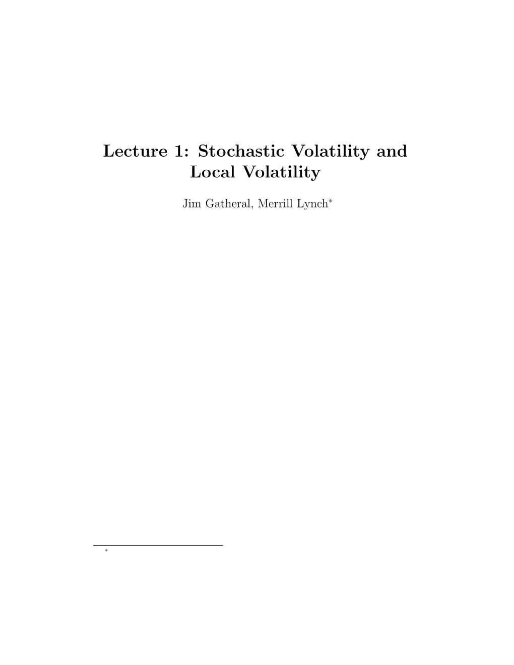 Lecture 1: Stochastic Volatility and Local Volatility