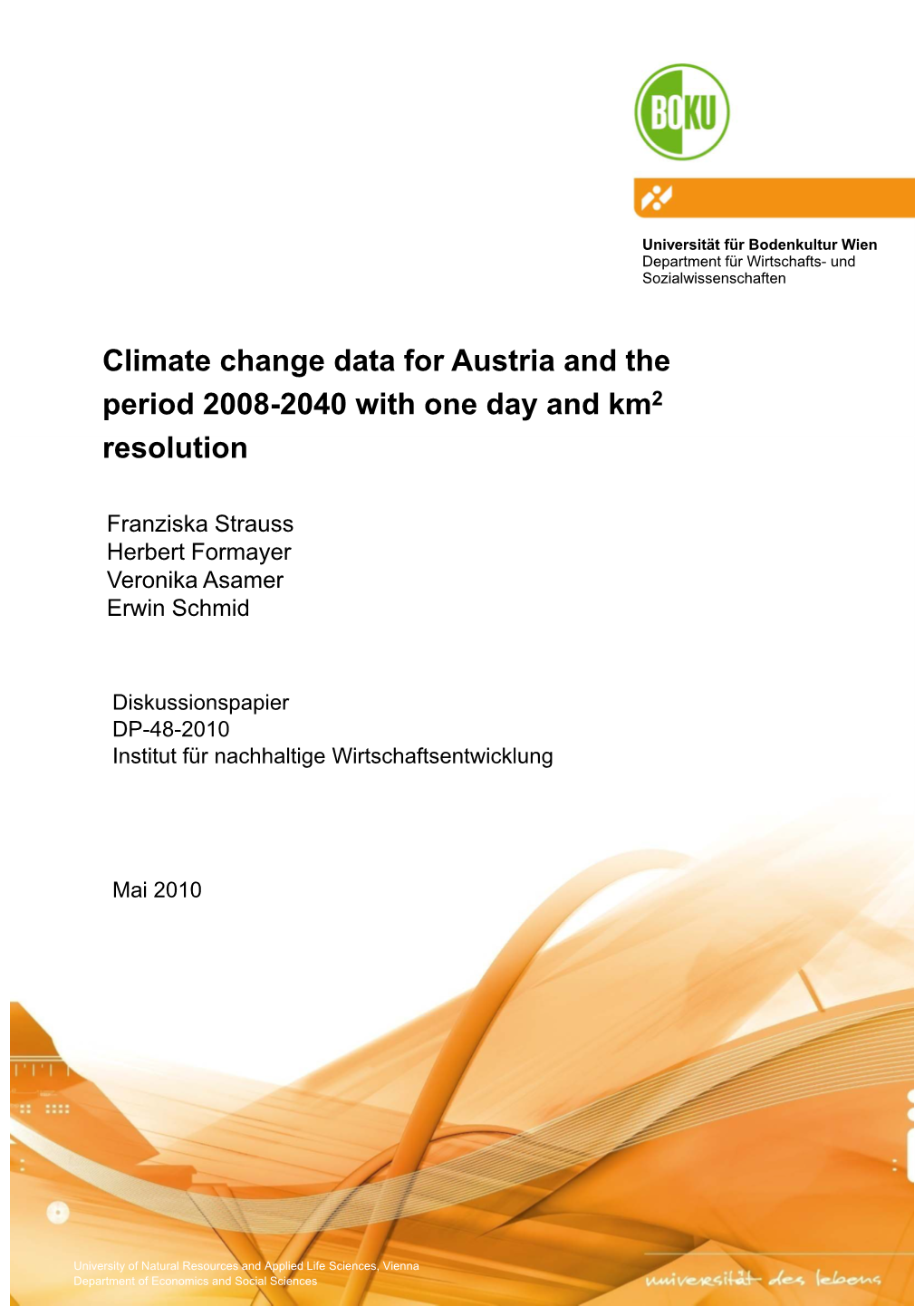 Climate Change Data for Austria and the Period 2008-2040 with One Day and Km2 Resolution