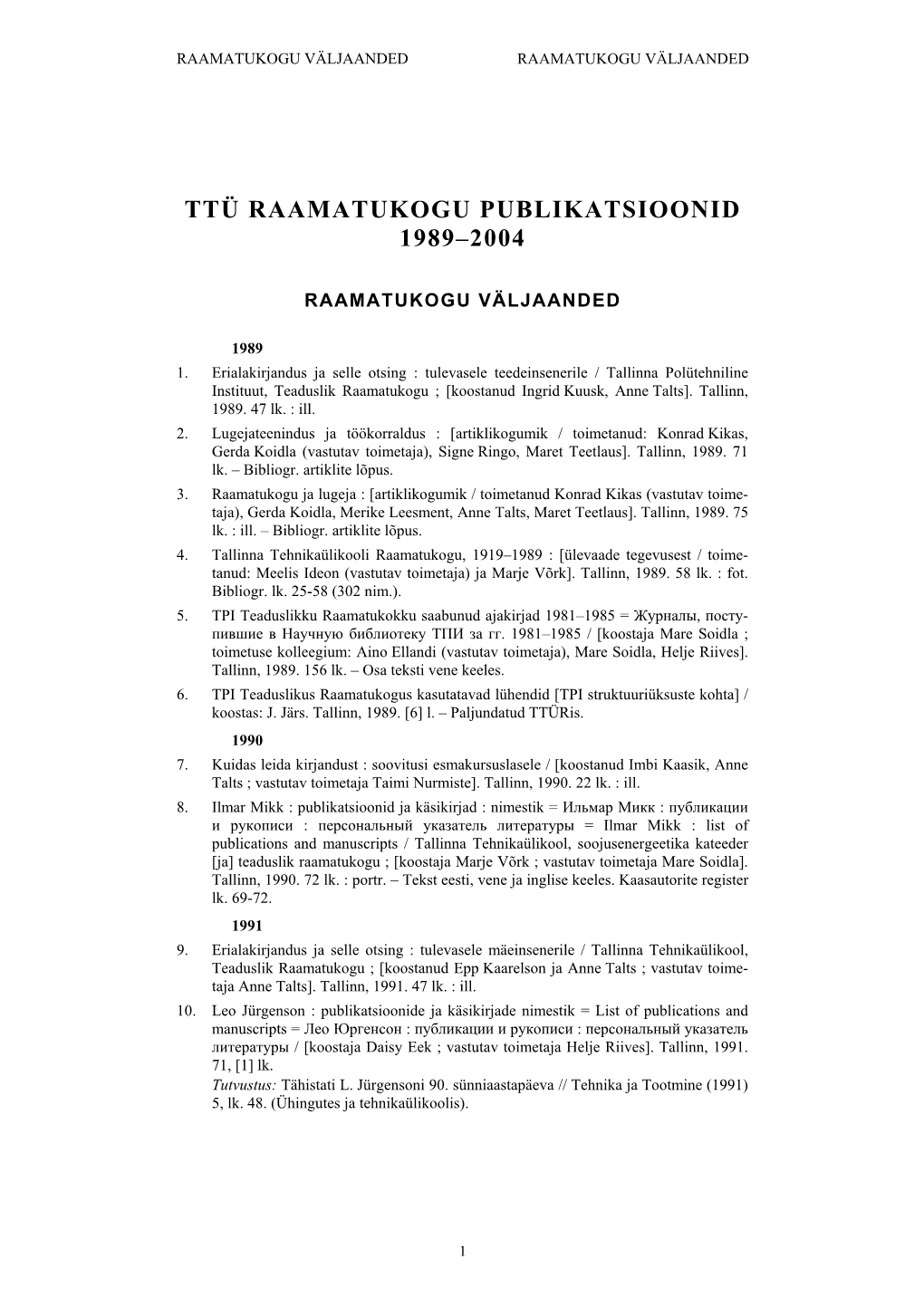 Ttü Raamatukogu Publikatsioonid 1989-2004