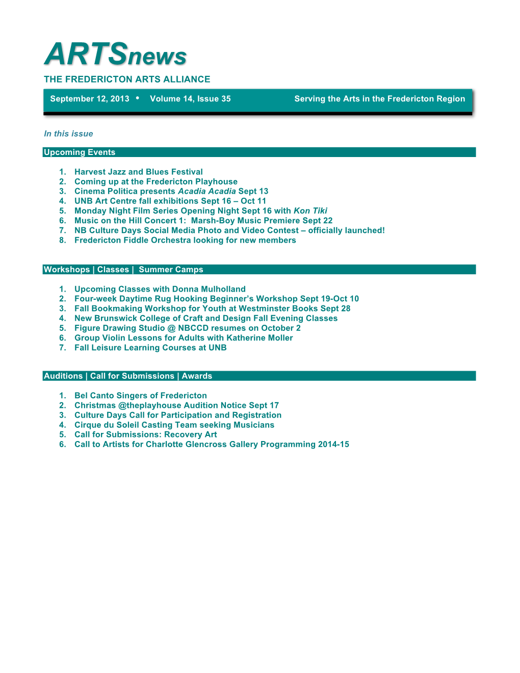 Artsnews the FREDERICTON ARTS ALLIANCE September 12, 2013  Volume 14, Issue 35 Serving the Arts in the Fredericton Region