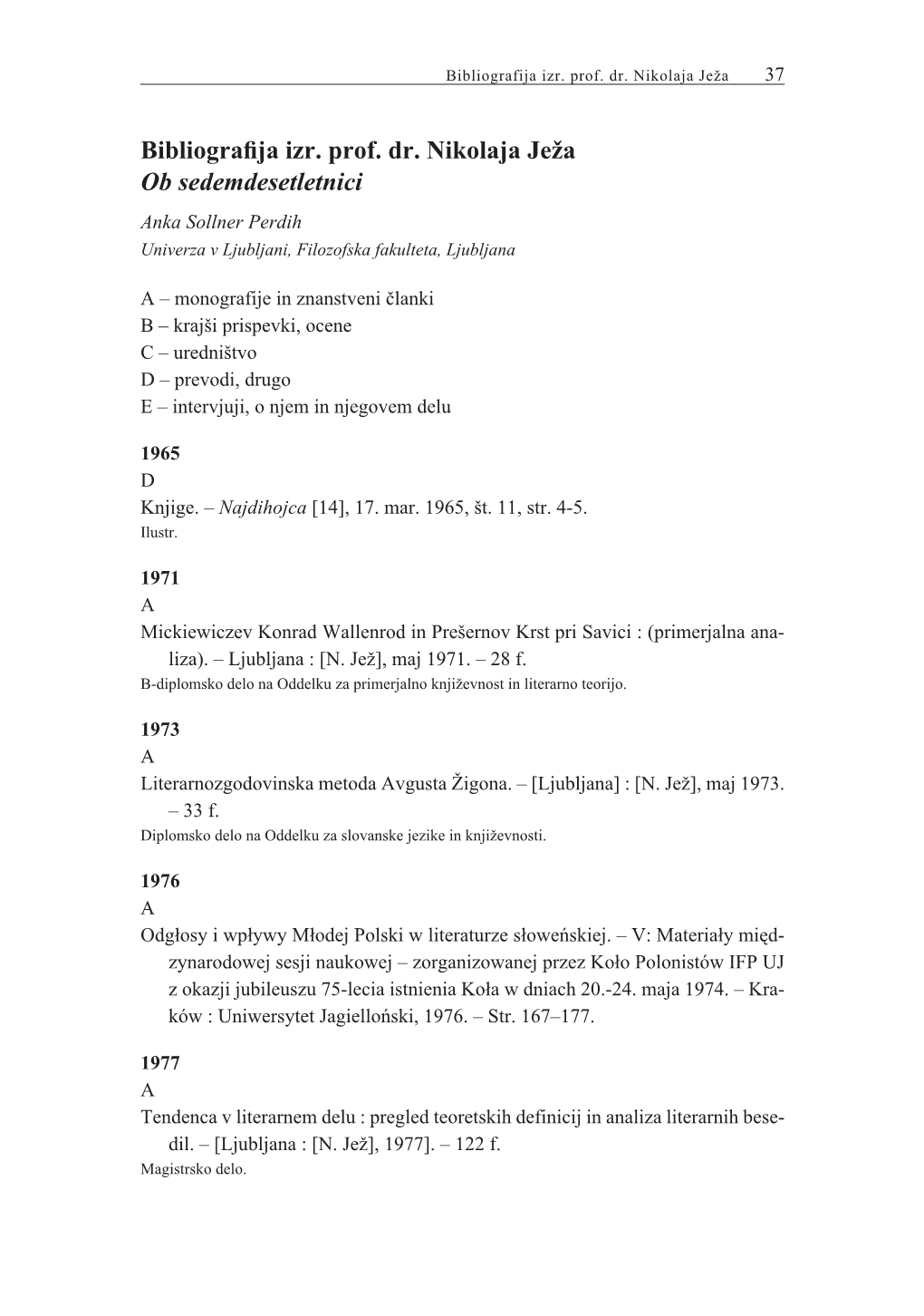 Bibliografija Izr. Prof. Dr. Nikolaja Ježa Ob Sedemdesetletnici Anka Sollner Perdih Univerza V Ljubljani, Filozofska Fakulteta, Ljubljana