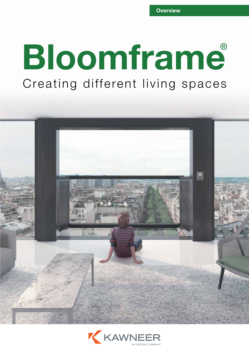 Creating Different Living Spaces 2 Overview Contents 3 Bloomframe® New Buildings and Renovation Work