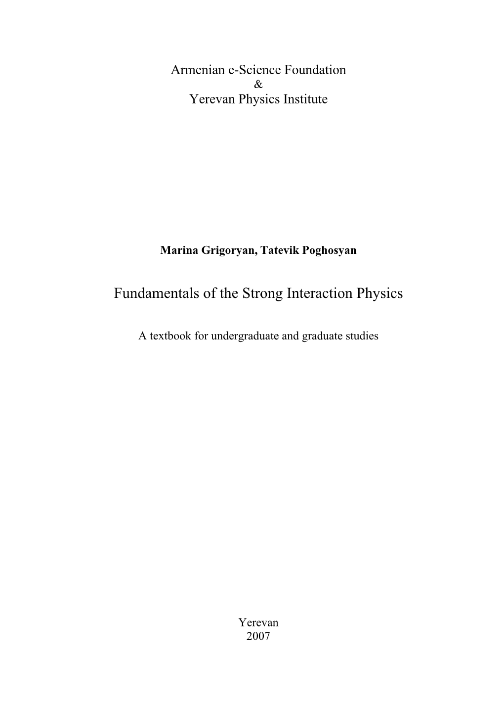 Fundamentals of the Strong Interaction Physics