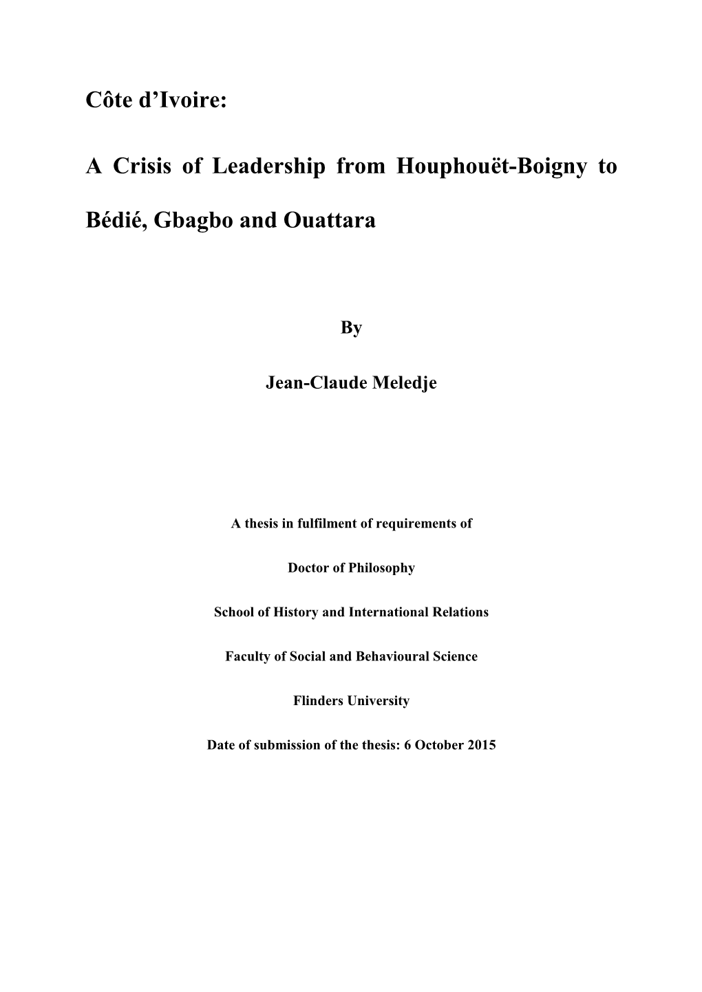 Côte D'ivoire: a Crisis of Leadership from Houphouët-Boigny to Bédié