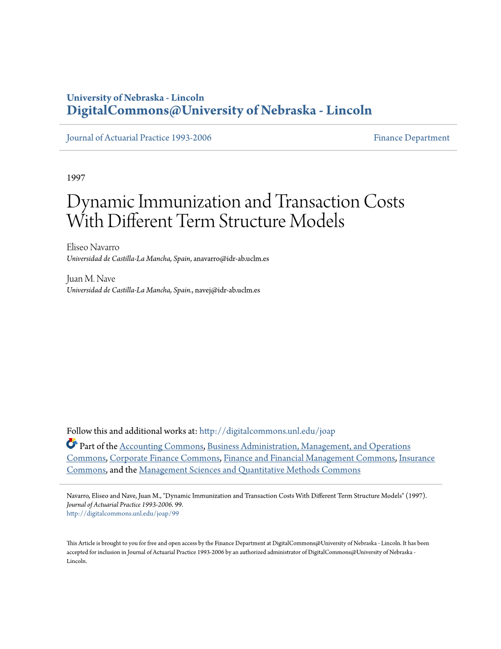 Dynamic Immunization and Transaction Costs with Different Term Structure Models Eliseo Navarro Universidad De Castilla-La Mancha, Spain, Anavarro@Idr-Ab.Uclm.Es