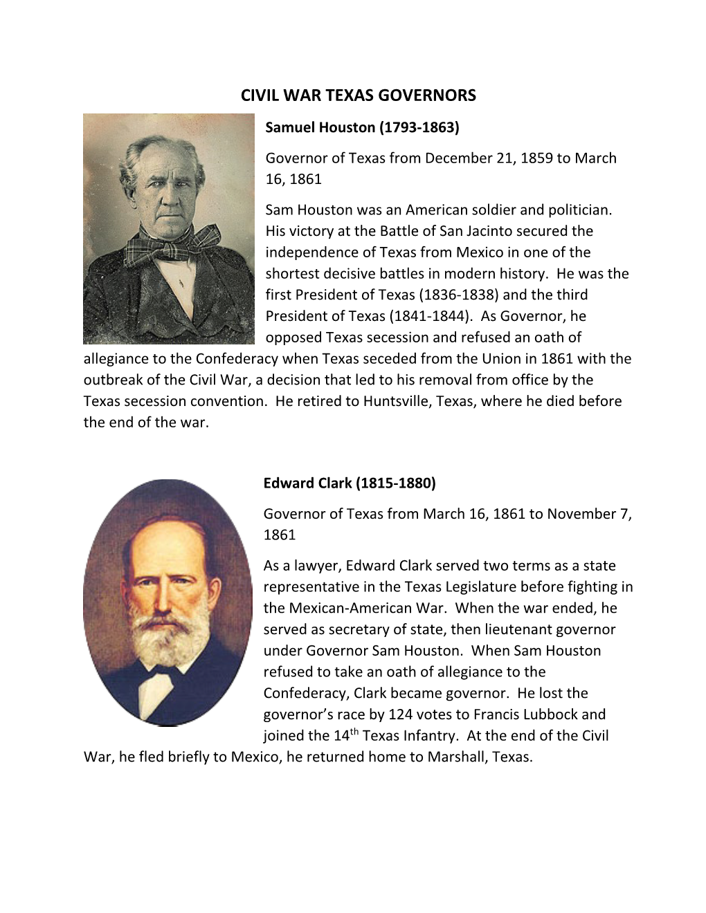 CIVIL WAR TEXAS GOVERNORS Samuel Houston (1793-1863) Governor of Texas from December 21, 1859 to March 16, 1861 Sam Houston Was an American Soldier and Politician