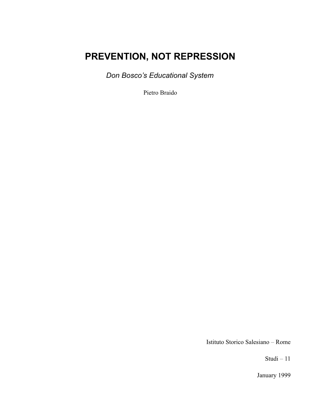 Prevention, Not Repression