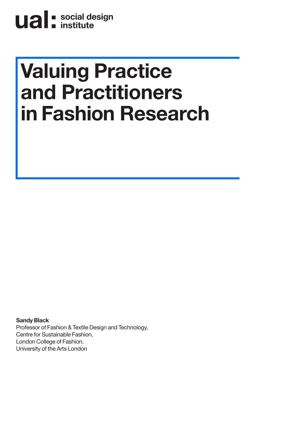 Valuing Practice and Practitioners in Fashion Research (PDF 388KB)