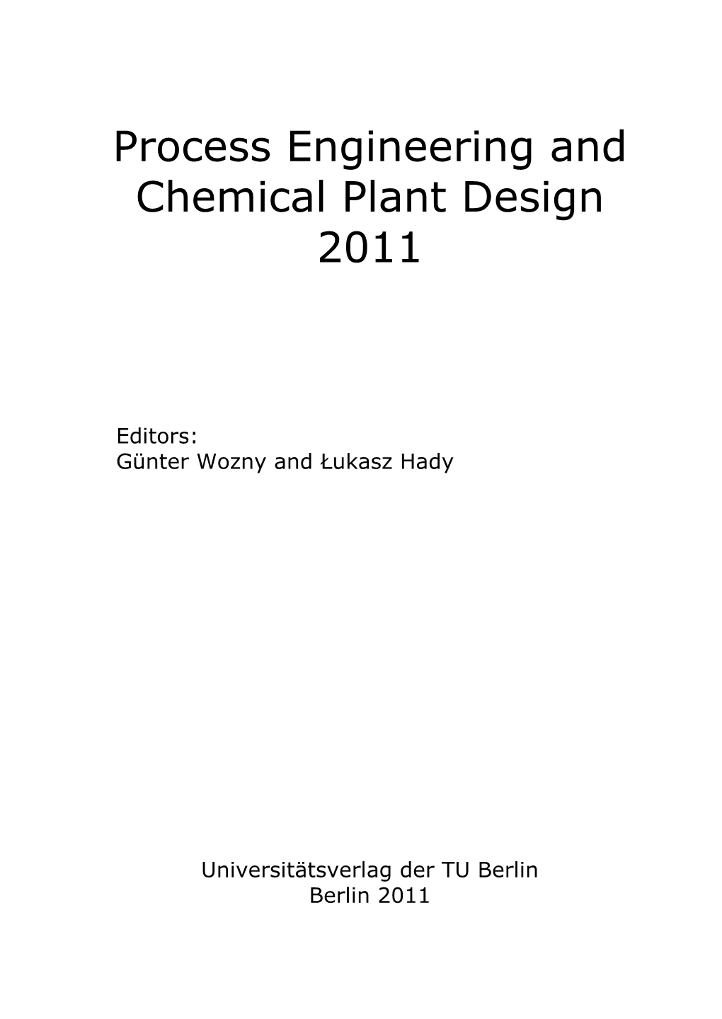 Process Engineering and Chemical Plant Design 2011