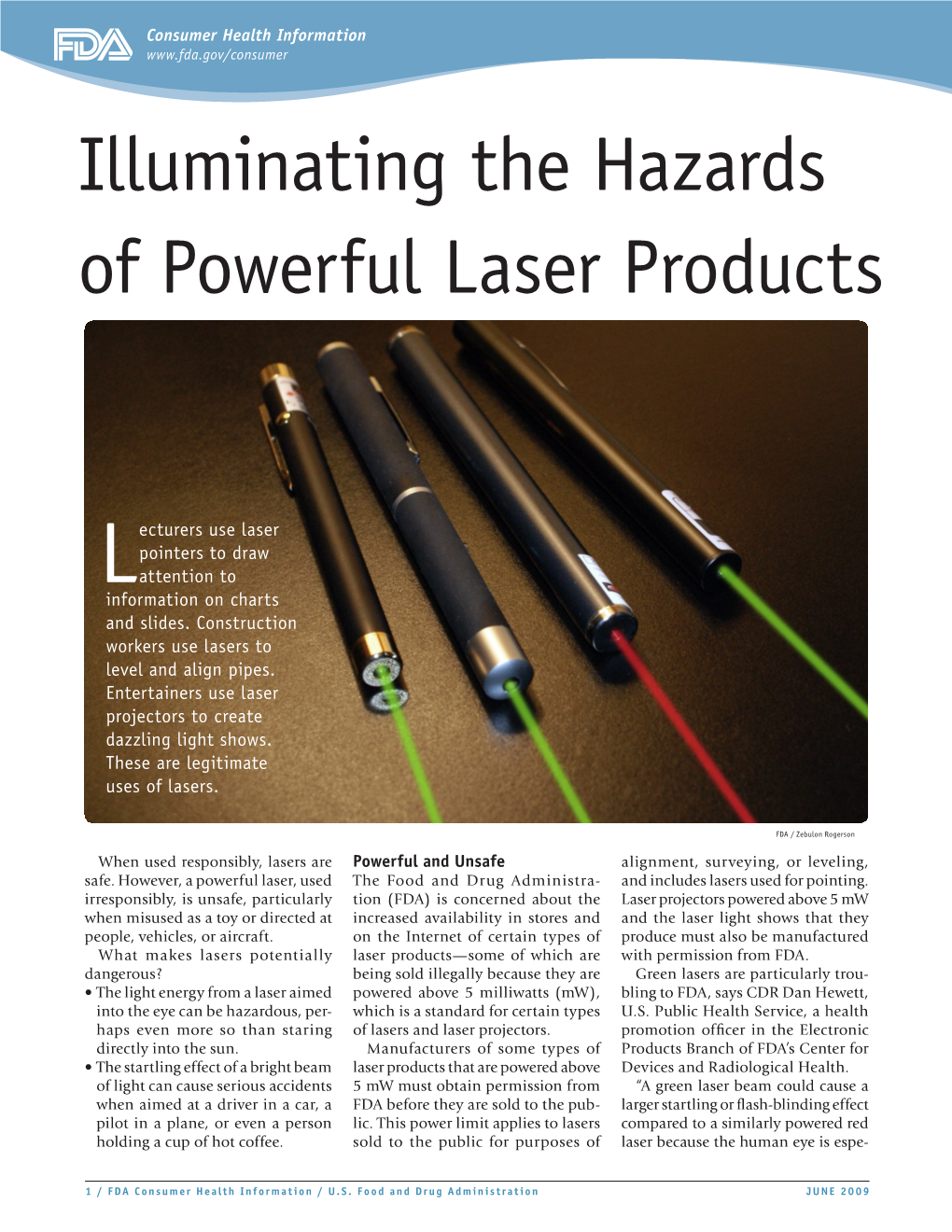 Illuminating the Hazards of Powerful Laser Products