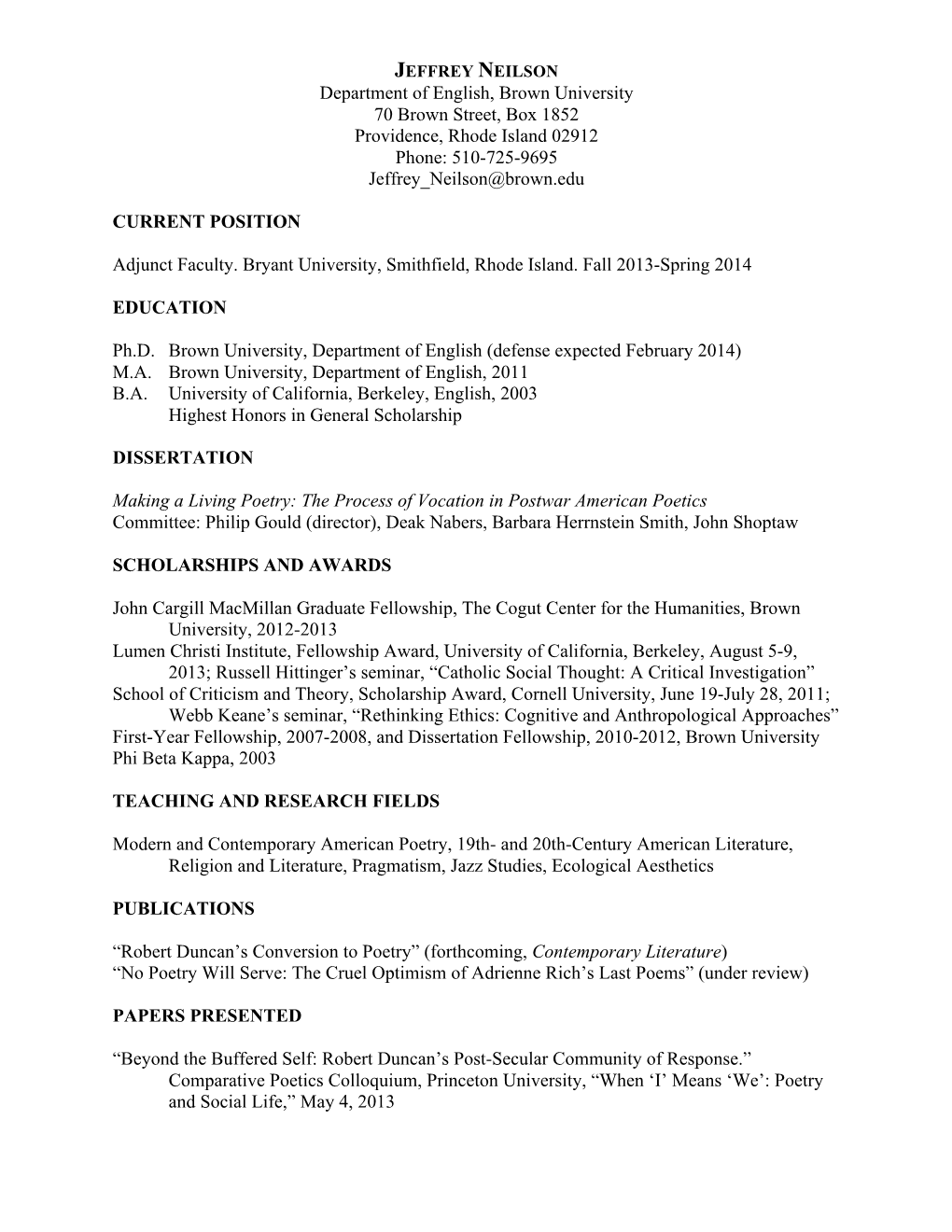 Department of English, Brown University 70 Brown Street, Box 1852 Providence, Rhode Island 02912 Phone: 510-725-9695 Jeffrey Neilson@Brown.Edu