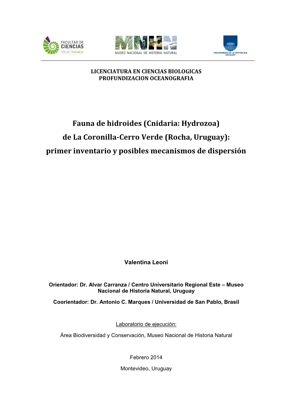 Fauna De Hidroides (Cnidaria: Hydrozoa) De La Coronilla-Cerro Verde (Rocha, Uruguay): Primer Inventario Y Posibles Mecanismos De Dispersión