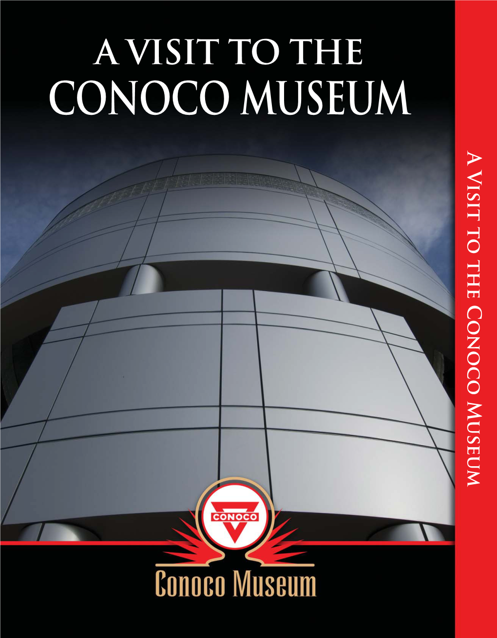 A VISIT to the CONOCO MUSEUM Ii Otecnc Museum Conoco the to Visit a Table of Contents