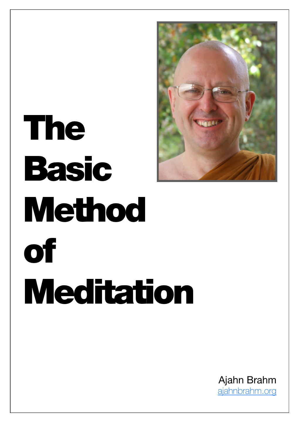 The Basic Method of Meditation by Ajahn Brahm