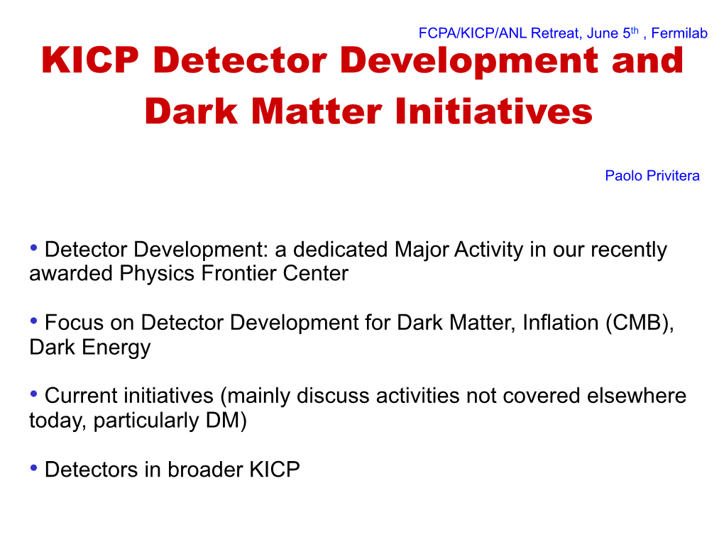 KICP Detector Development and Dark Matter Initiatives