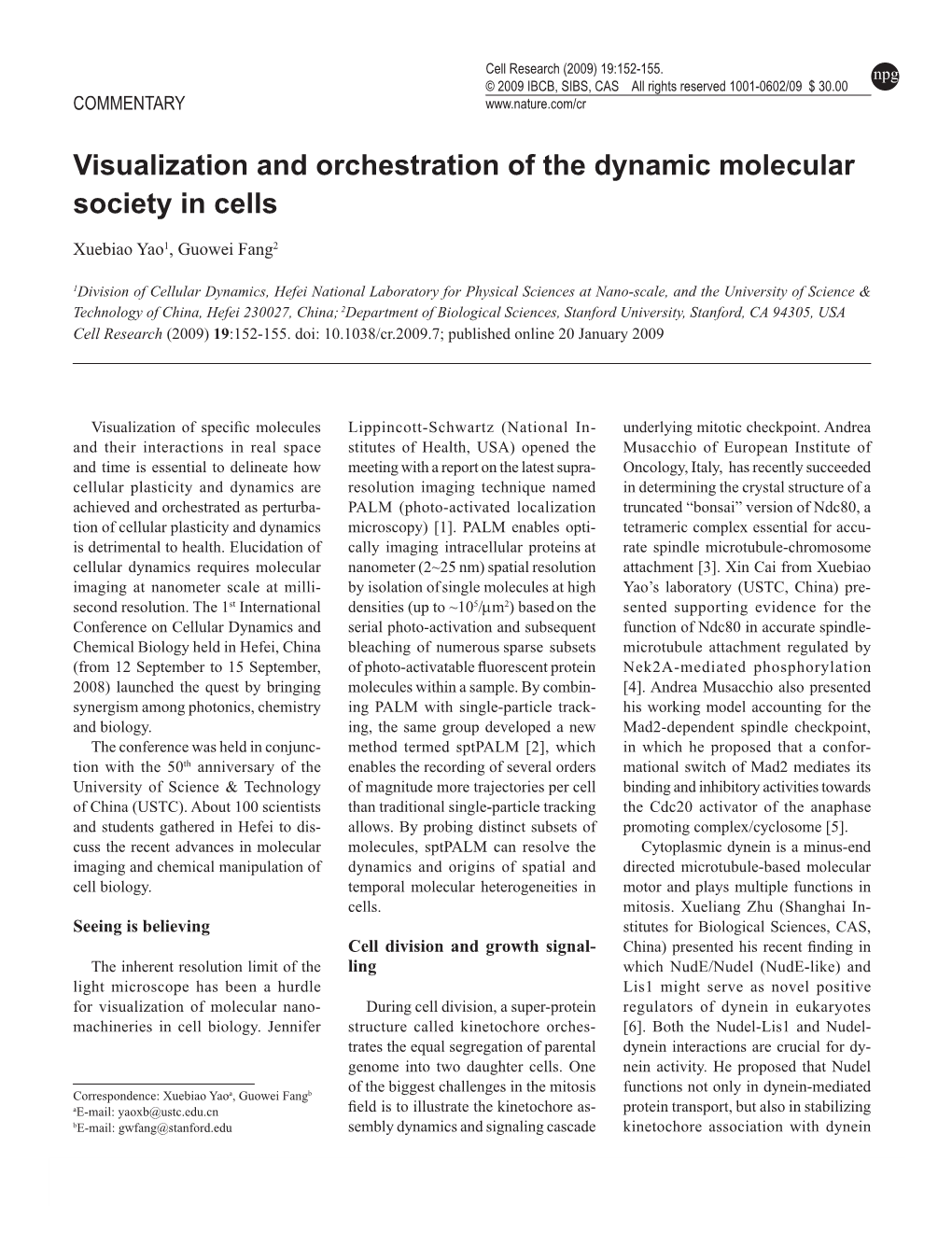 Visualization and Orchestration of the Dynamic Molecular Society in Cells