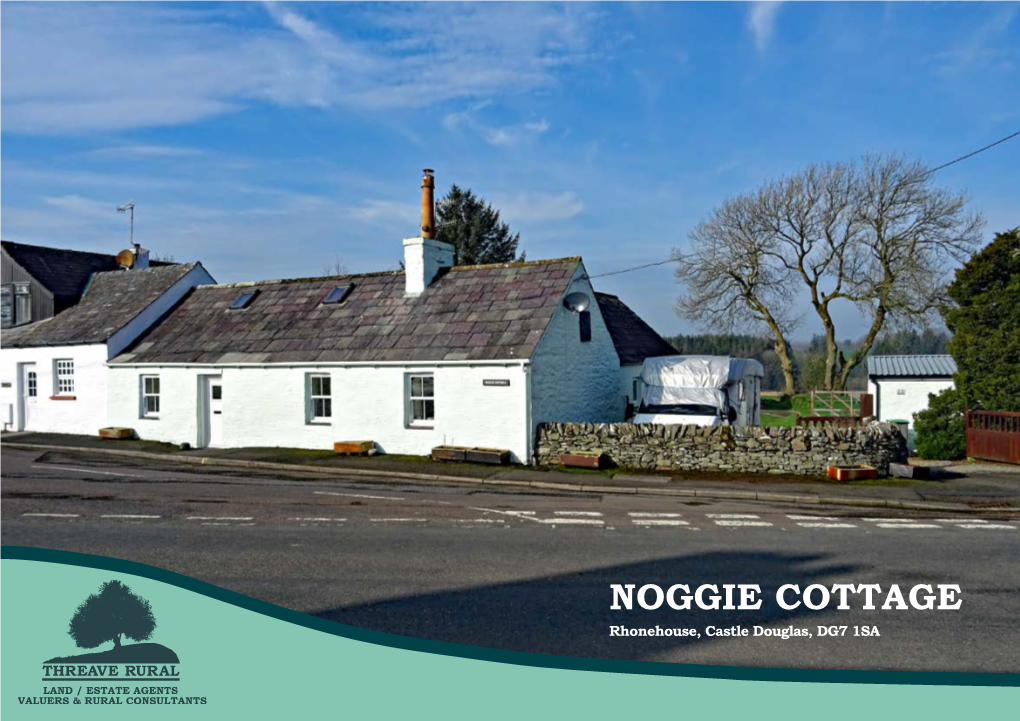 NOGGIE COTTAGE Rhonehouse, Castle Douglas, DG7 1SA Location Plan