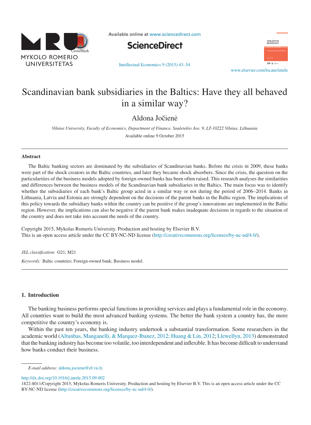 Scandinavian Bank Subsidiaries in the Baltics: Have They All Behaved in a Similar Way?