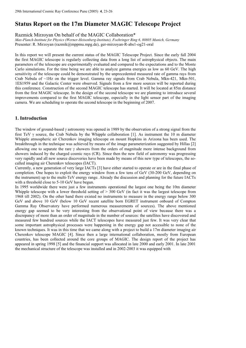 Status Report on the 17M Diameter MAGIC Telescope Project