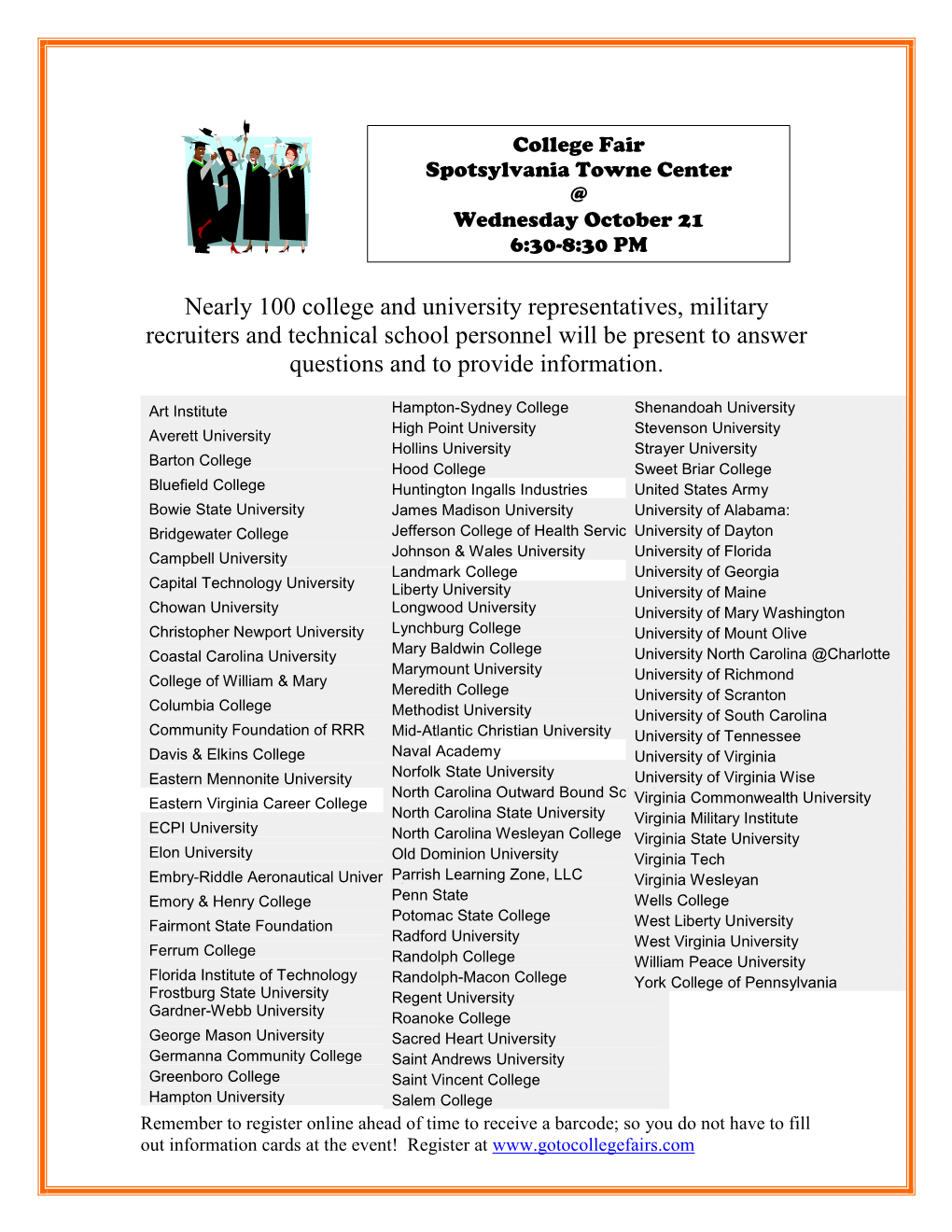 Nearly 100 College and University Representatives, Military Recruiters and Technical School Personnel Will Be Present to Answer Questions and to Provide Information