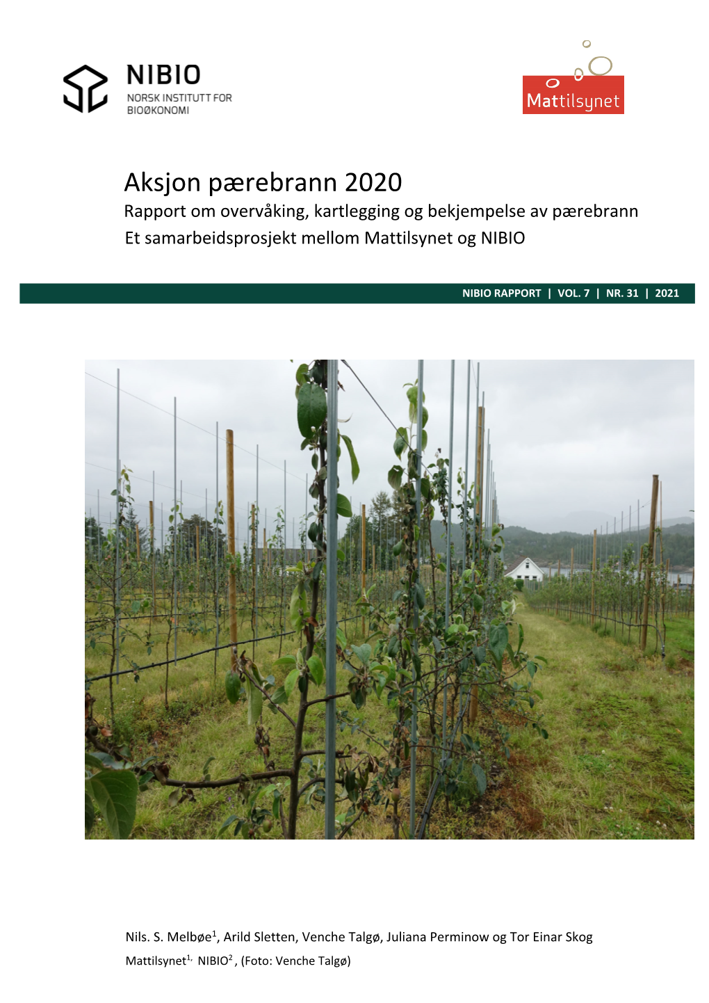 Aksjon Pærebrann 2020 Rapport Om Overvåking, Kartlegging Og Bekjempelse Av Pærebrann Et Samarbeidsprosjekt Mellom Mattilsynet Og NIBIO