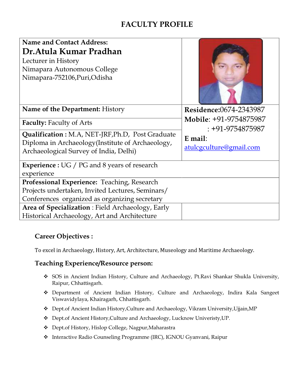 Dr.Atula Kumar Pradhan Lecturer in History Nimapara Autonomous College Nimapara-752106,Puri,Odisha