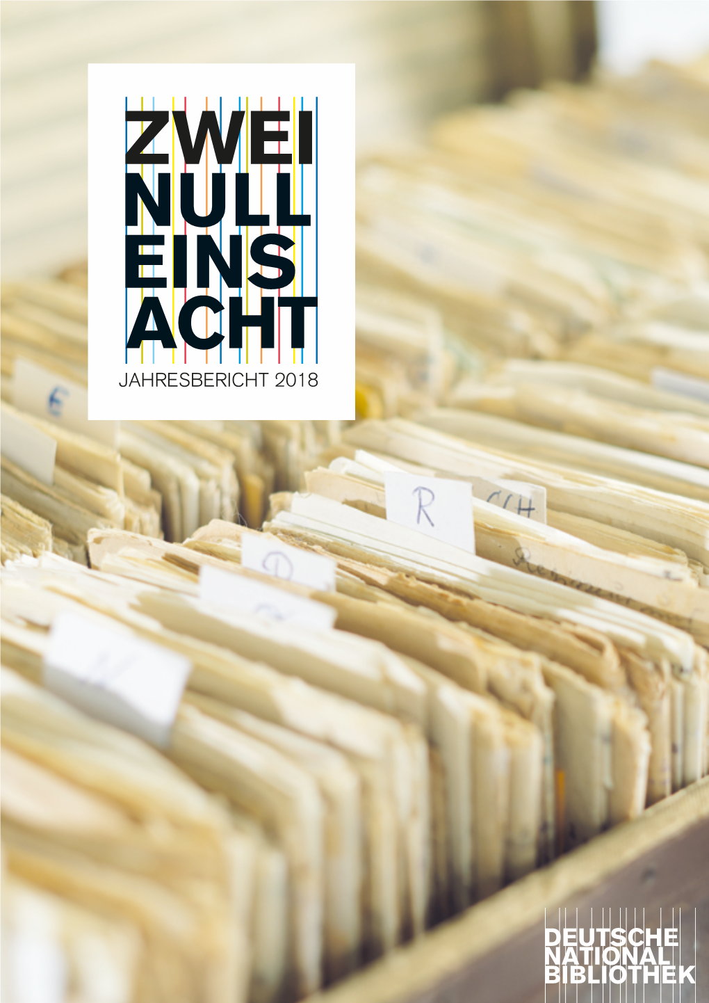 JAHRESBERICHT 2018 Jahresbericht 2018 Deutsche Nationalbibliothek (Leipzig, Frankfurt Am Main) 2019