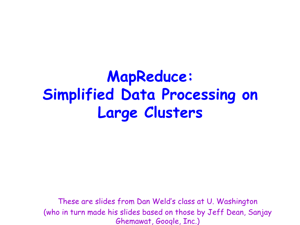 Mapreduce: Simplified Data Processing on Large Clusters