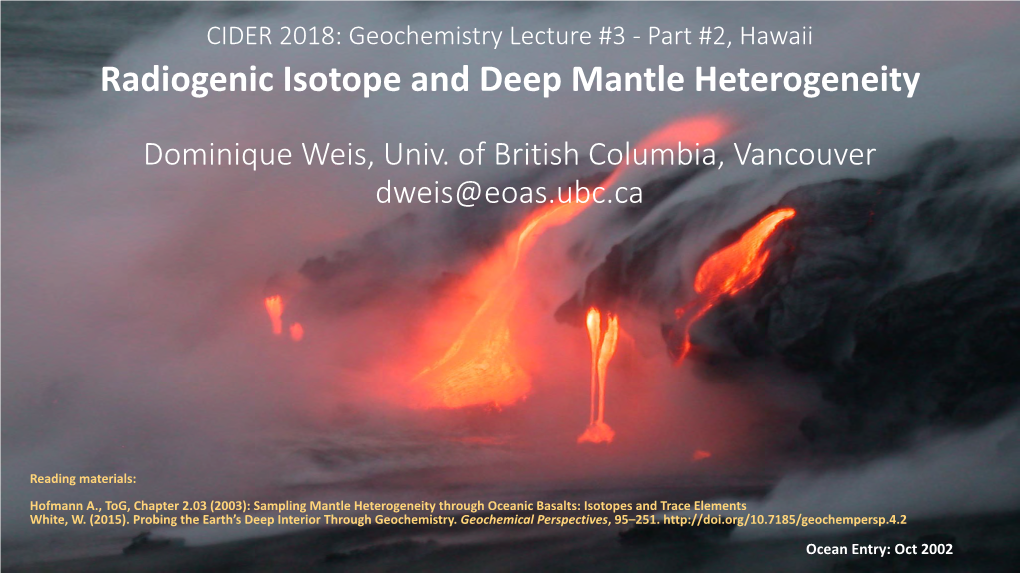 Dominique Weis, Univ. of British Columbia, Vancouver Dweis@Eoas.Ubc.Ca