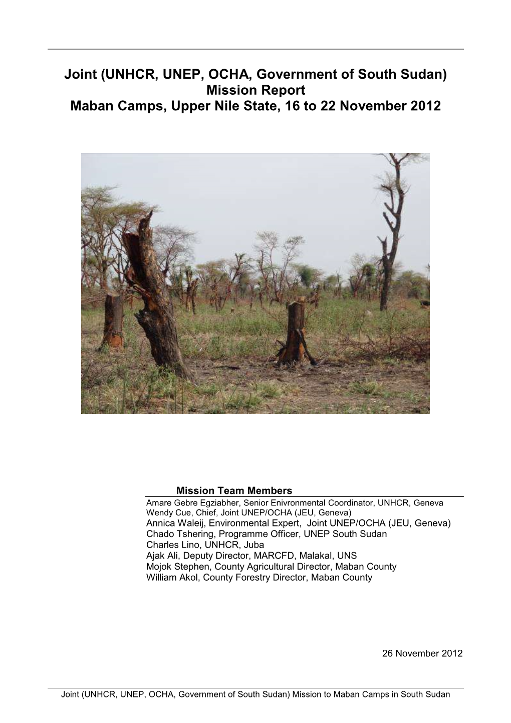 UNHCR, UNEP, OCHA, Government of South Sudan) Mission Report Maban Camps, Upper Nile State, 16 to 22 November 2012