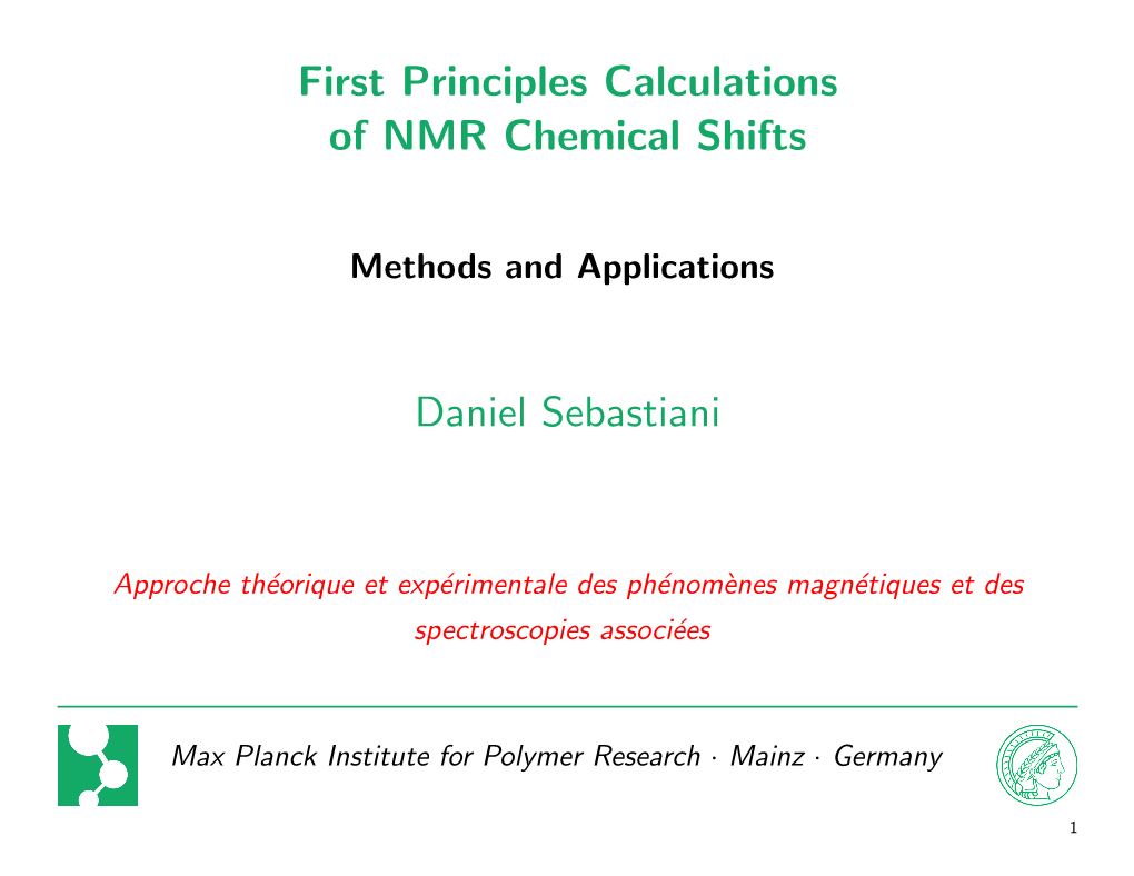 First Principles Calculations of NMR Chemical Shifts Daniel Sebastiani