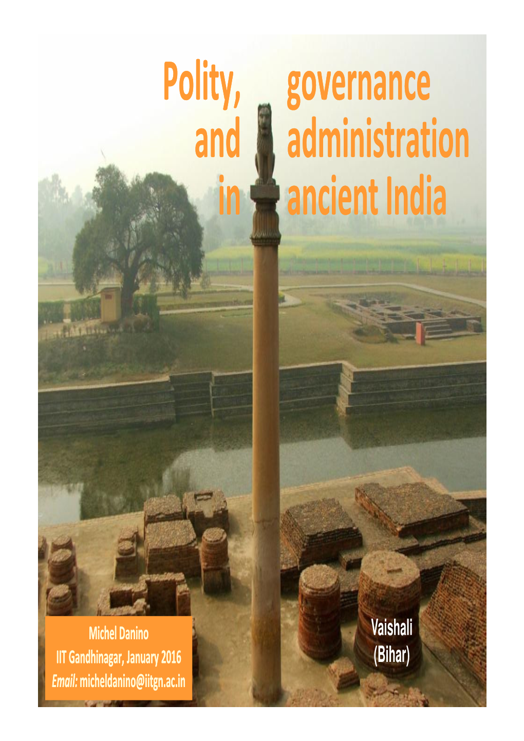 Polity, and in Governance Administration Ancient India