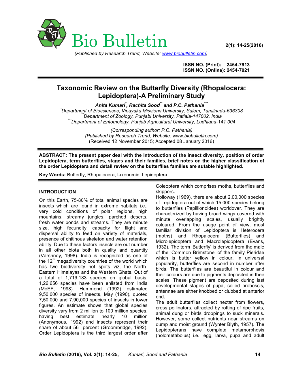 Taxonomic Review on the Butterfly Diversity (Rhopalocera: Lepidoptera)-A Preliminary Study Anita Kumari*, Rachita Sood** and P.C