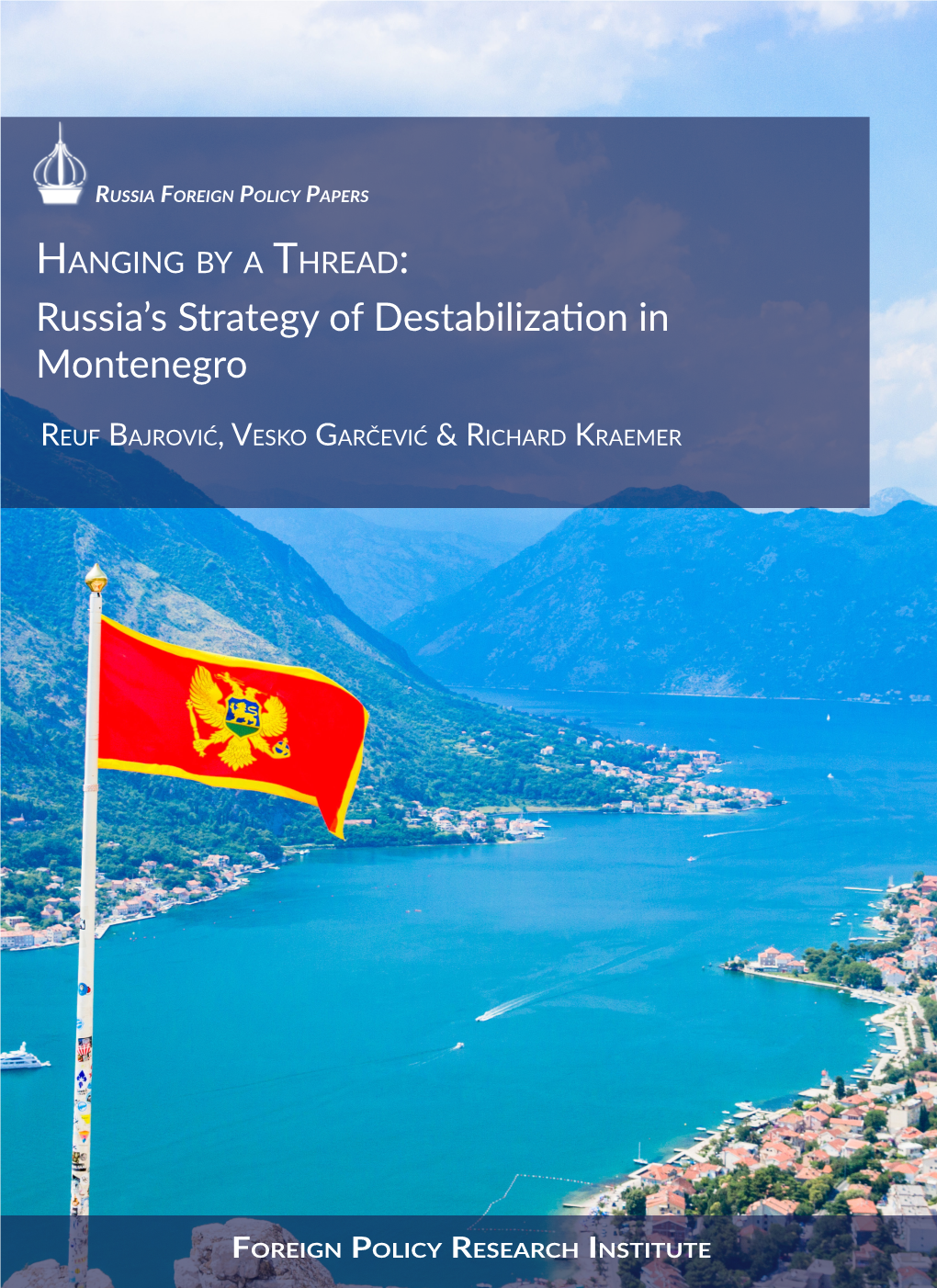 Russia's Strategy of Destabilization in Montenegro