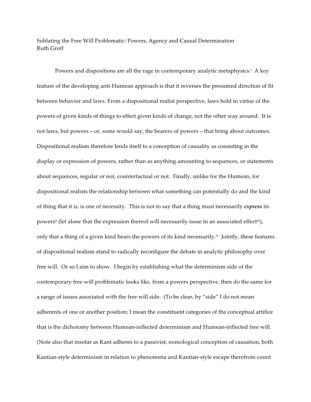 Sublating the Free Will Problematic: Powers, Agency and Causal Determination Ruth Groff