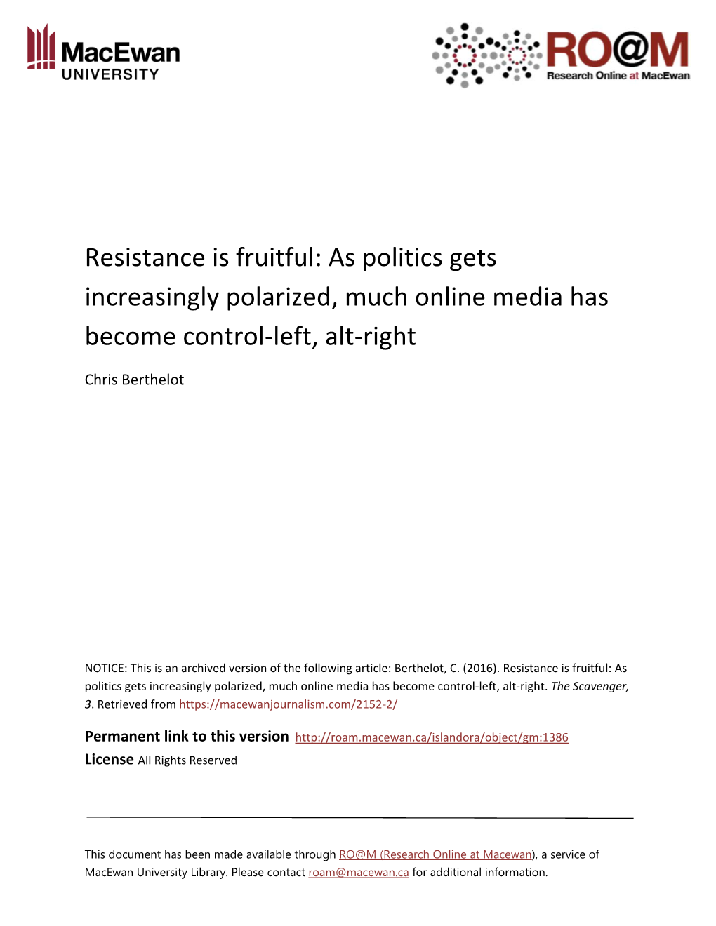 As Politics Gets Increasingly Polarized, Much Online Media Has Become Control‐Left, Alt‐Right